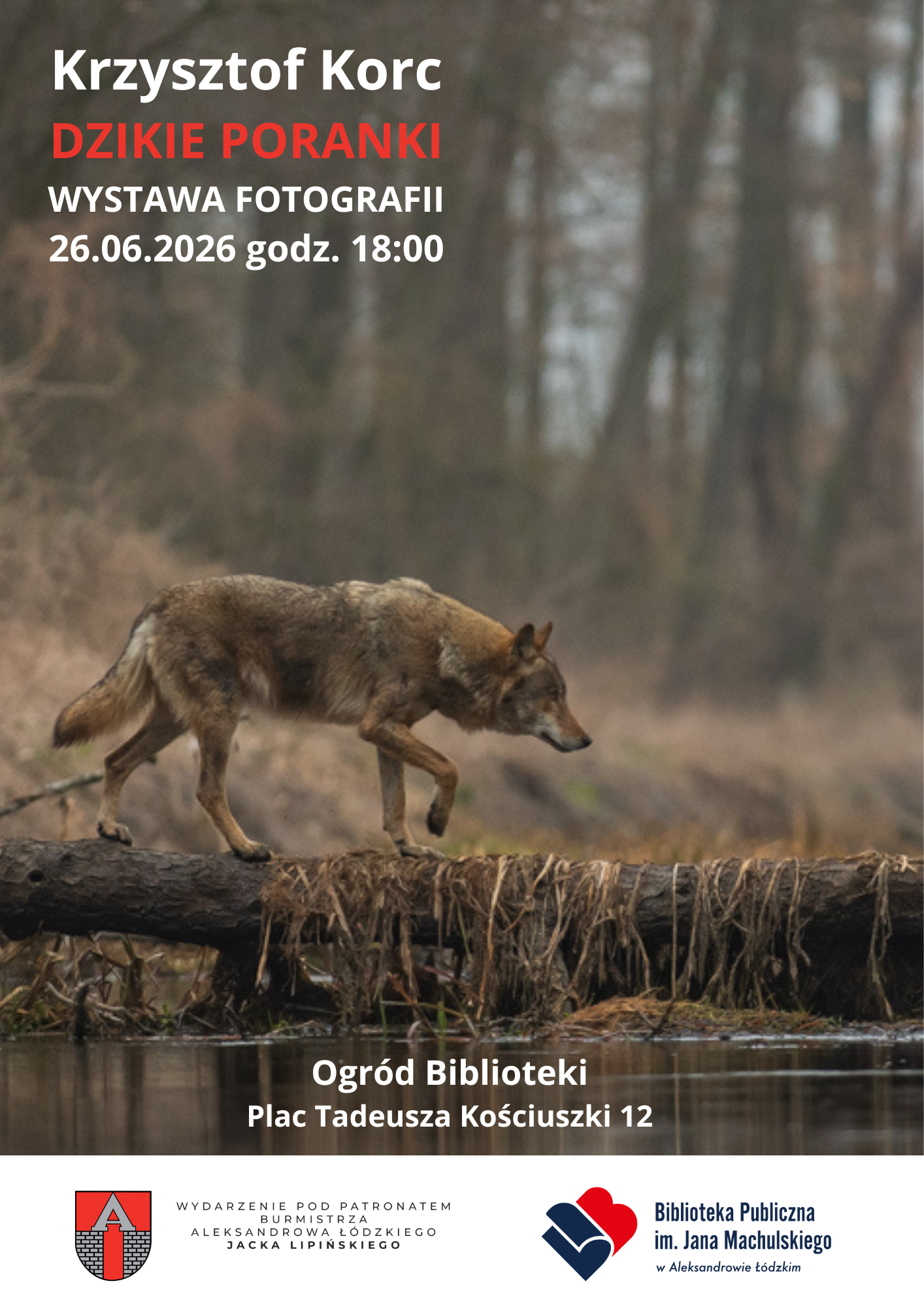 plakat promujący wystawę fotograficzną Krzysztofa Korca "Dzikie poranki"