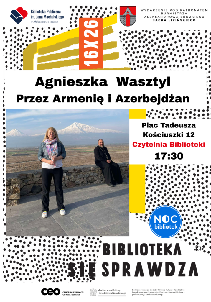 Plakat informujący o spotkaniu z Agnieszką Wasztyl  podróżniczką Opowieść o Armenii i Azerbejdżanie